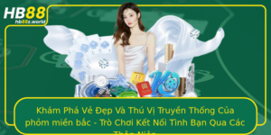 Kham Pha Ve Ep Va Thu Vi Truyen Thong Cua Phom Mien Bac Tro Choi Ket Noi Tinh Ban Qua Cac Thap Nien
